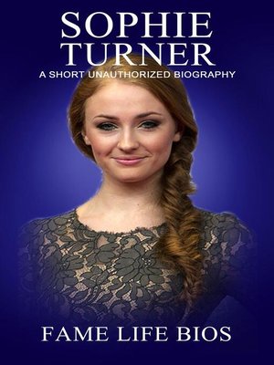 cover image of Sophie Turner a Short Unauthorized Biography